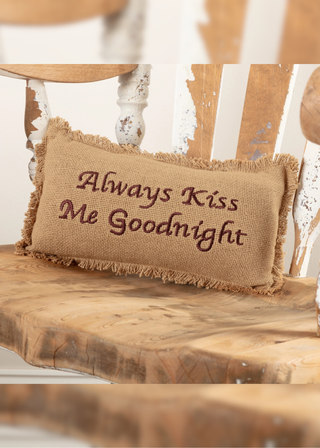 Burlap Natural Always Kiss Me Goodnight Pillow